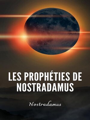 cover image of Les prophéties de Nostradamus (traduit)